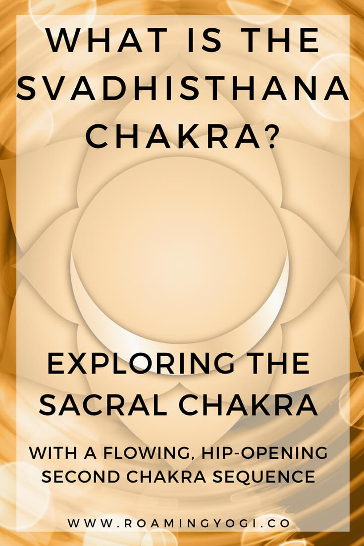 The Sacral Chakra, or svadhisthana chakra is the second chakra in the chakra system. Explore it's properties and practice a flowing hip-opening flow!