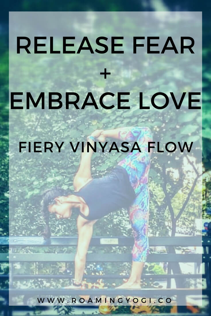 A fiery vinyasa flow to help you release fear and embrace love! #yoga #freeyoga #yogaclass #vinyasa #vinyasayoga #fitness #wellness #yogavideo #releasefear