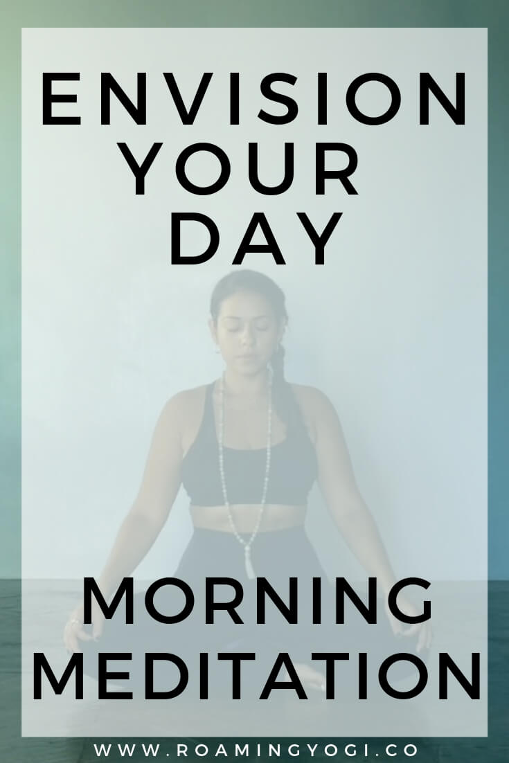 Image of seated meditation posture with text overlay: Envision Your Day Morning Meditation
