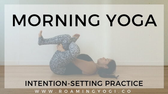 Image of reclined pigeon pose with text overlay: Morning Yoga: Intention-Setting Practice