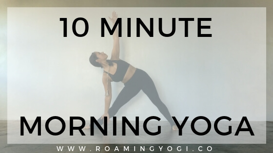 Image of triangle pose with text overlay: 10 Minute Morning Yoga